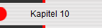            Kapitel 10