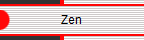                  Zen